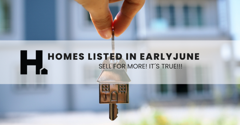 It's True: Home's Listed in June Sell for More